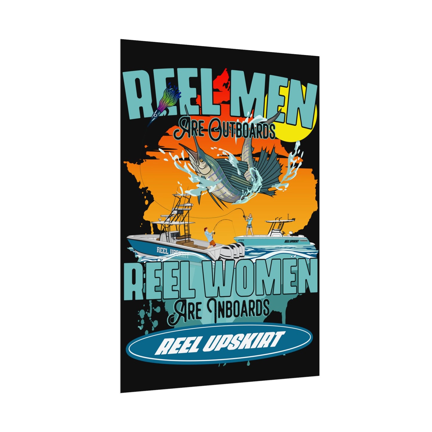 Poster: Reel Men Are Outboards, Reel Women Are Inboards