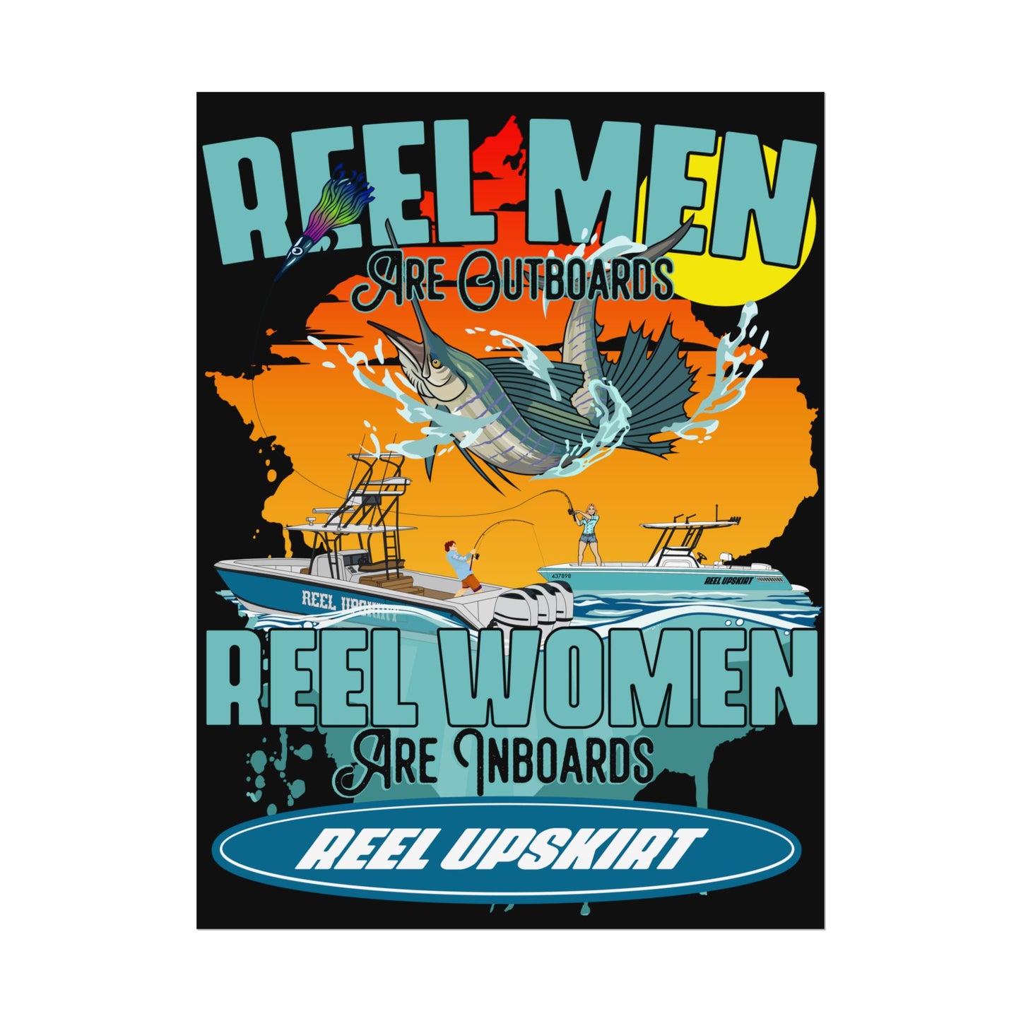 Poster: Reel Men Are Outboards, Reel Women Are Inboards