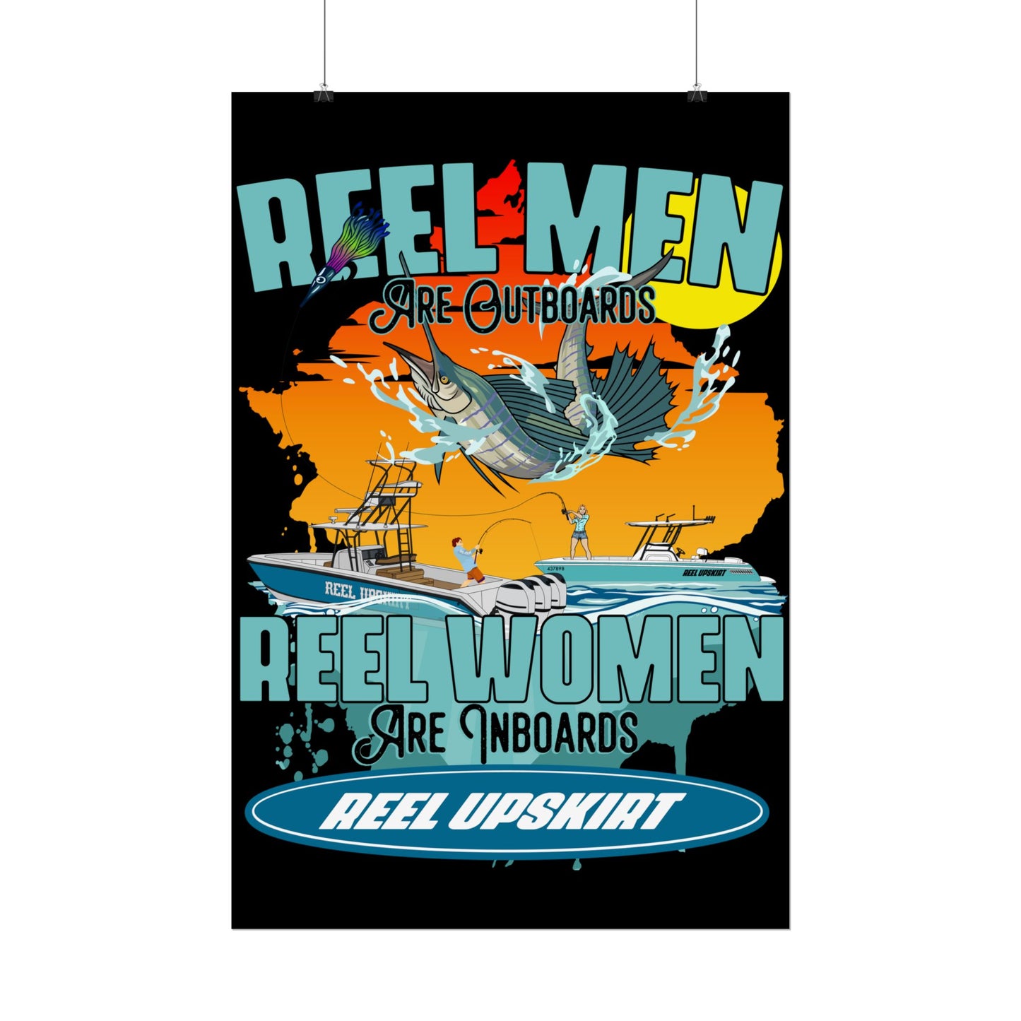 Poster: Reel Men Are Outboards, Reel Women Are Inboards