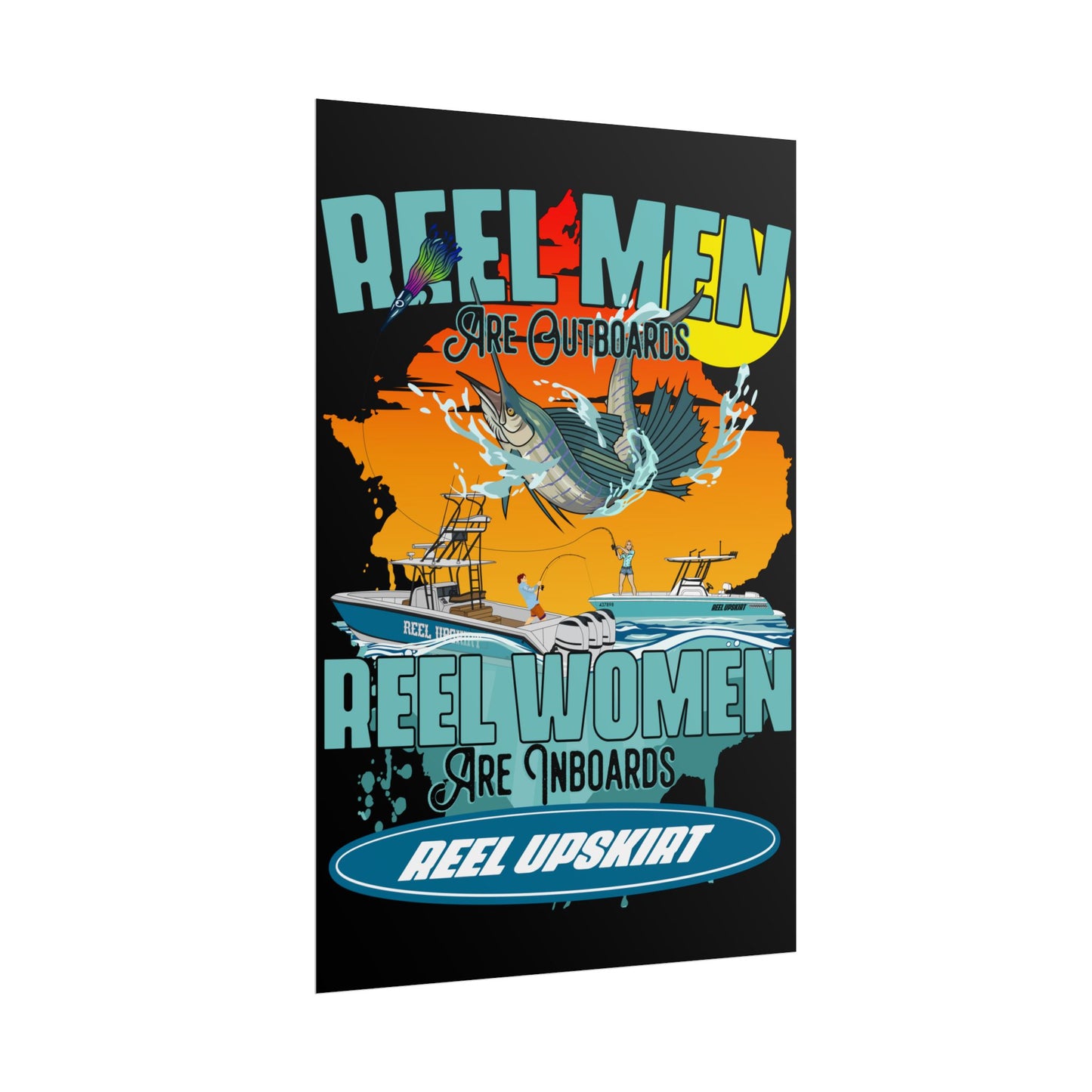 Poster: Reel Men Are Outboards, Reel Women Are Inboards