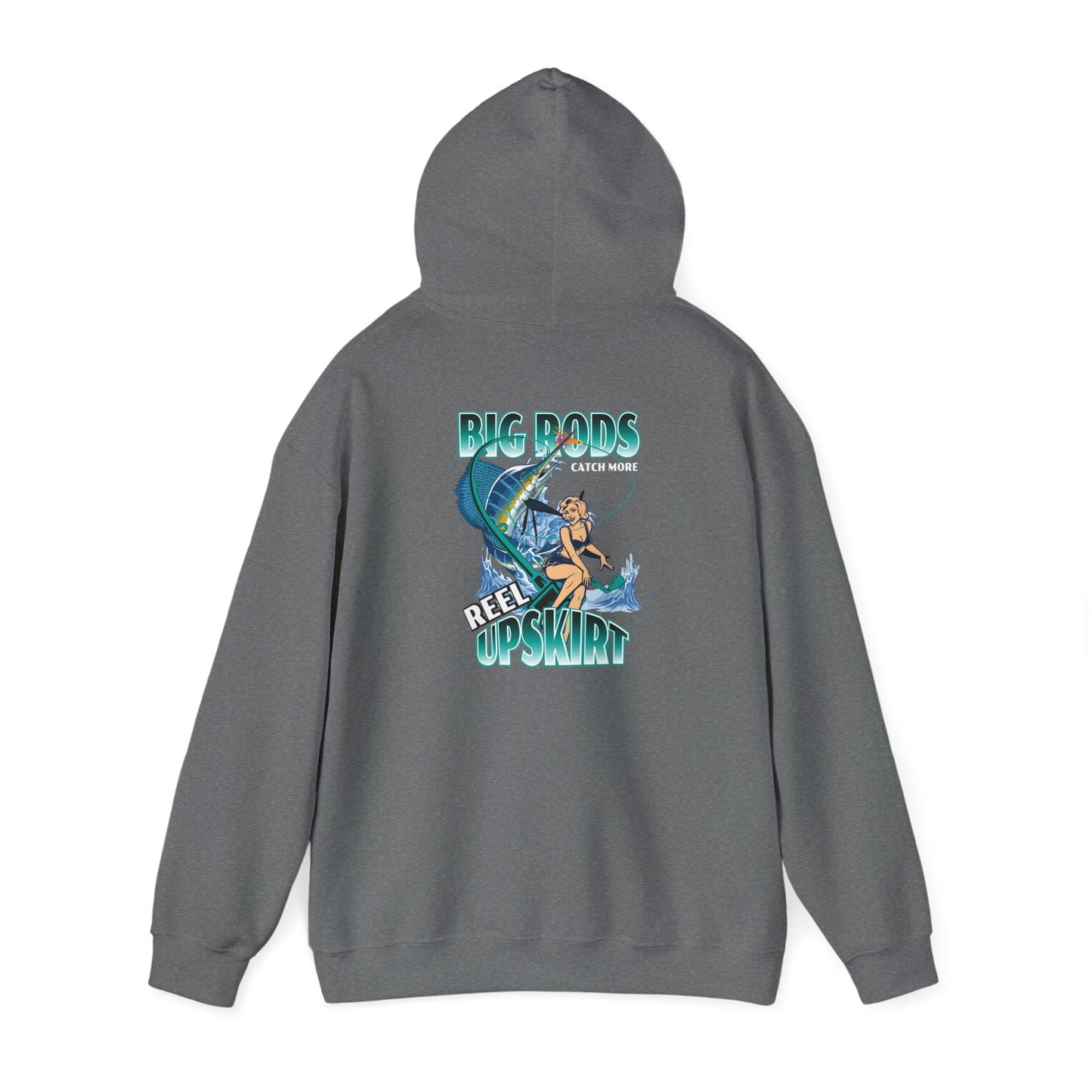 Fishing Hoodie - Big Rods Catch More Fish