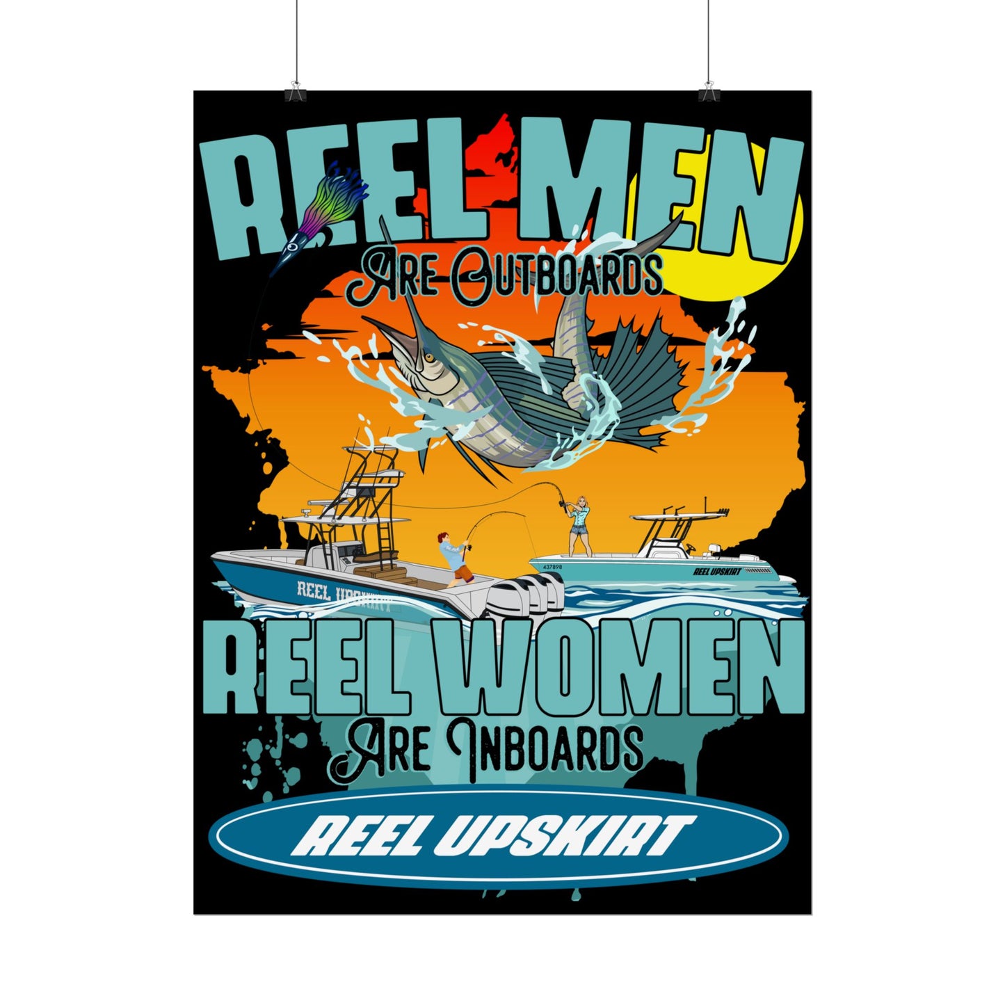 Poster: Reel Men Are Outboards, Reel Women Are Inboards