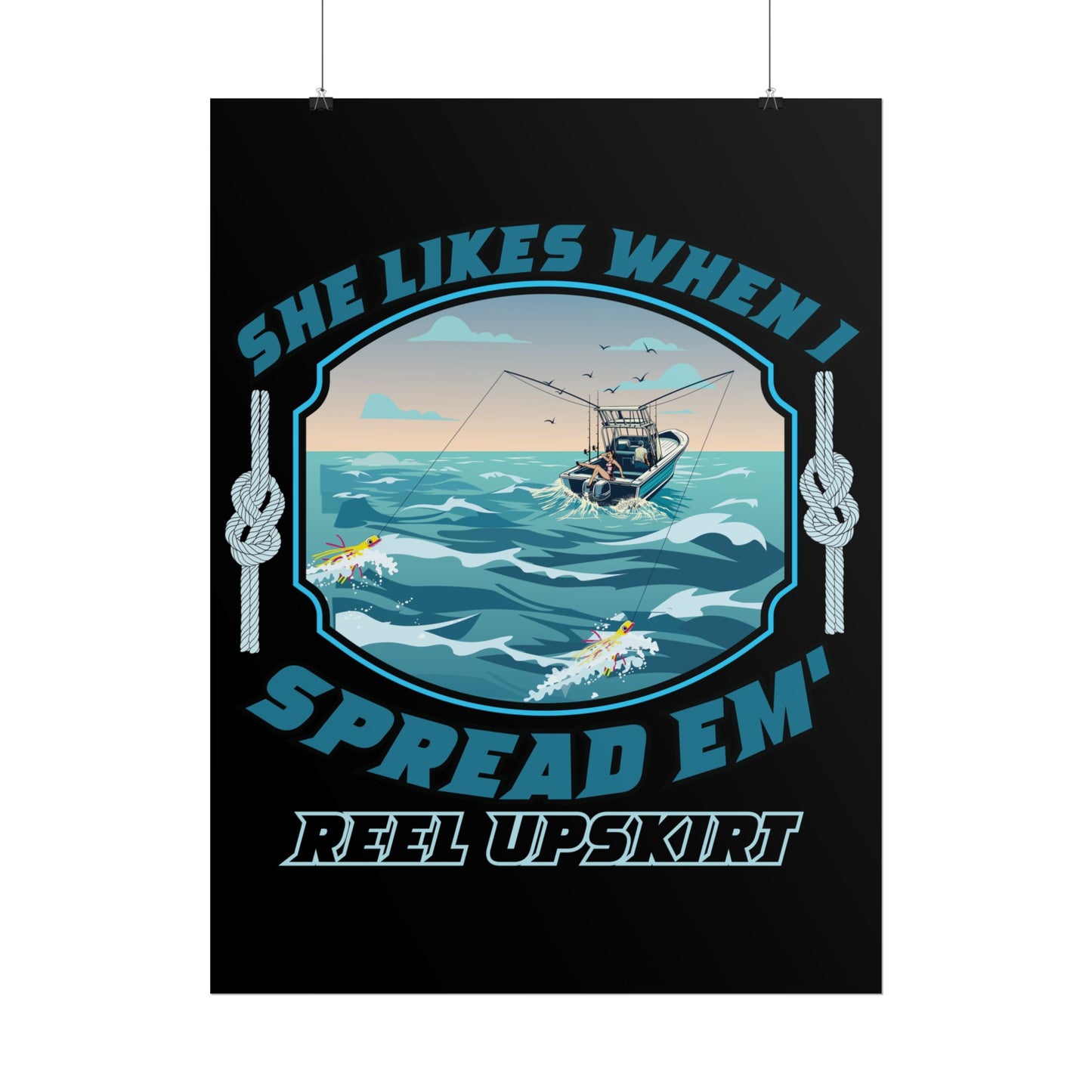 She Likes It When I Spread Em’Trolling Poster
