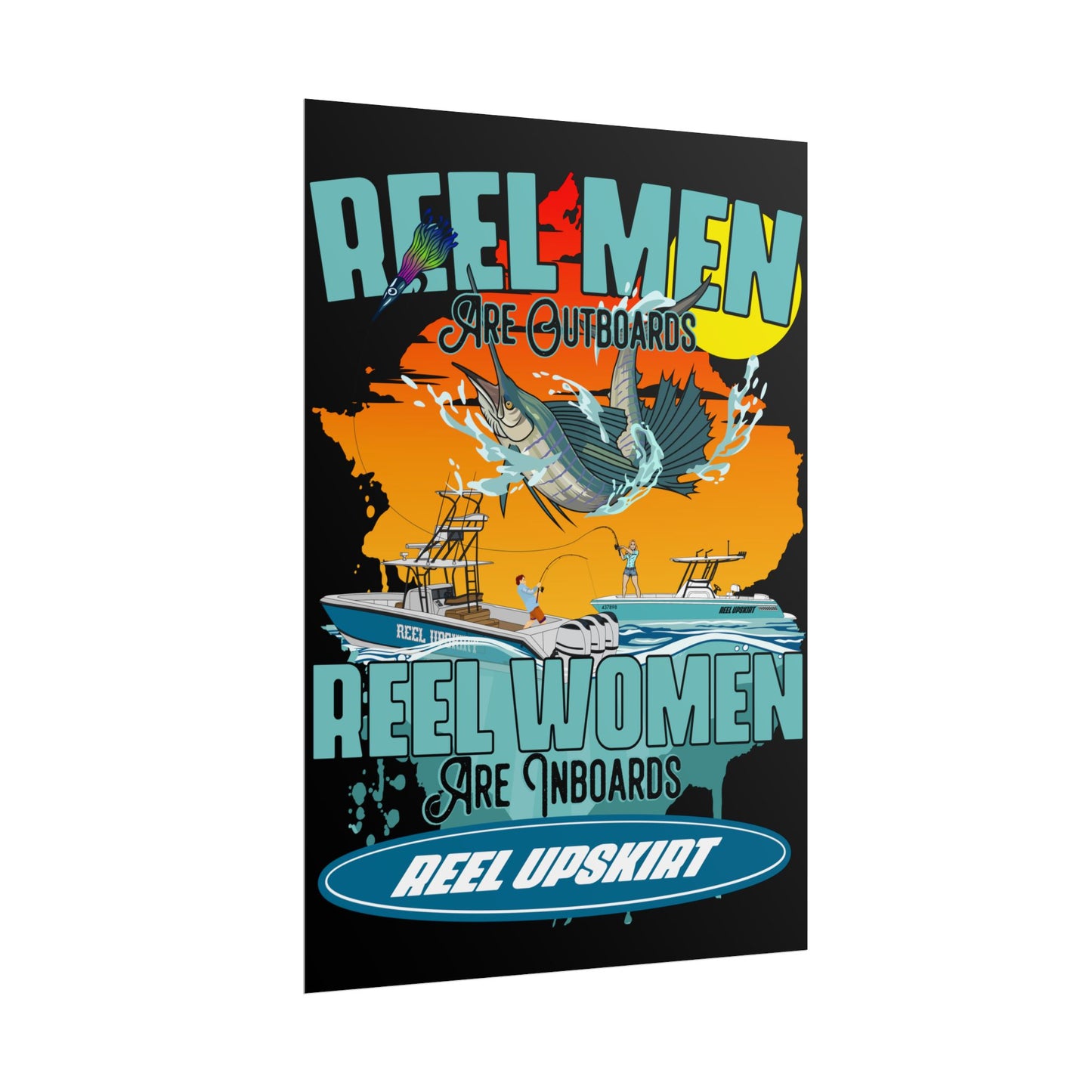 Poster: Reel Men Are Outboards, Reel Women Are Inboards