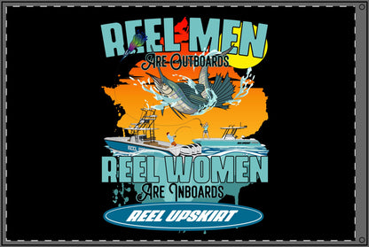 Reel Men are Outboards, Reel Women are Inboards, Double Sided Flag
