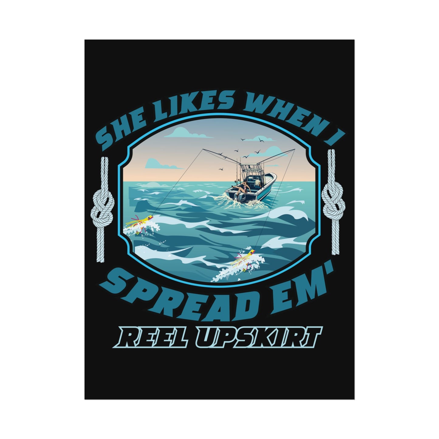 She Likes It When I Spread Em’Trolling Poster