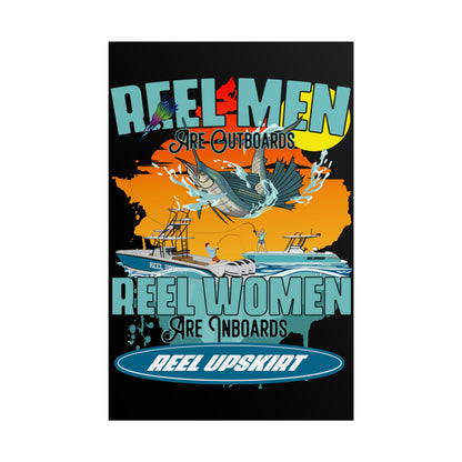Poster: Reel Men Are Outboards, Reel Women Are Inboards